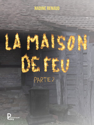 cover image of La maison de feu Partie 2